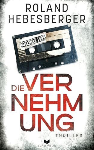 Kostenloser Psychothriller: Die Vernehmung von Roland Hebesberger