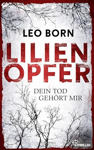 Kostenloser Thriller Kindle: Lilienopfer Der erste Fall für Jakob Diehl bei Amazon