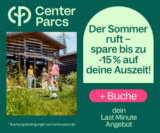 VERLÄNGERT! Center Parcs Last Minute Sommer – Bis zu 15% Rabatt