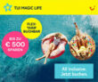 TUI MAGIC LIFE: Bis zu 500€ pro Person sparen